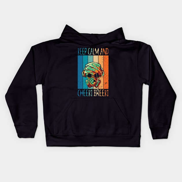 Keep calm and Cheeki Breeki Kids Hoodie by rospon